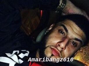 Amaribangz610