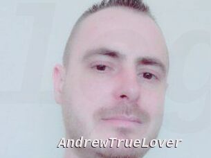 AndrewTrueLover