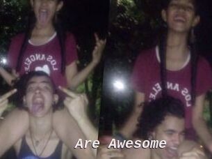 Are_Awesome