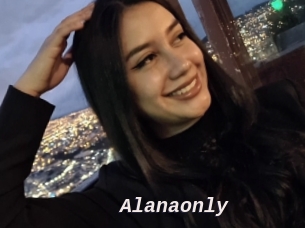 Alanaonly