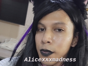 Alicexxxmadness