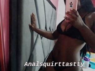 Analsquirttastty