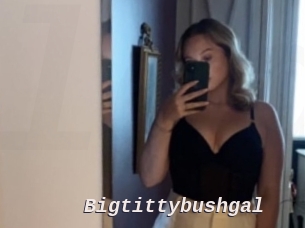 Bigtittybushgal