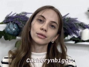 Catherynbigger