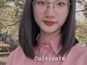 Cultivate