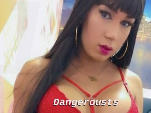 Dangerousts