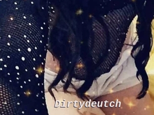 Dirtydeutch