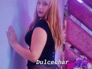 Dulcechar