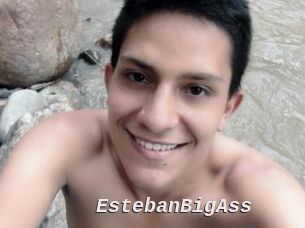 EstebanBigAss