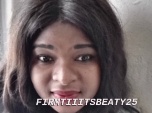 FIRMTIIITSBEATY25