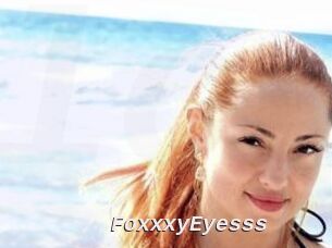 FoxxxyEyesss