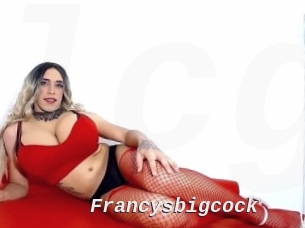 Francysbigcock