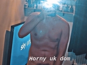 Horny_uk_dom