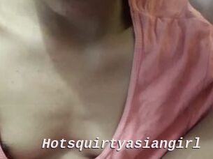 Hotsquirtyasiangirl