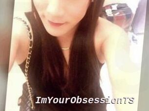 ImYourObsessionTS