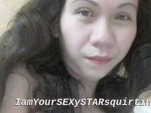 IamYourSEXySTARsquirting