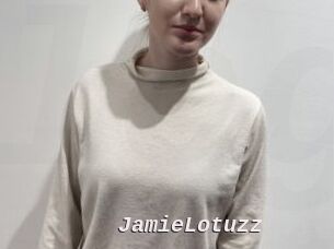 JamieLotuzz