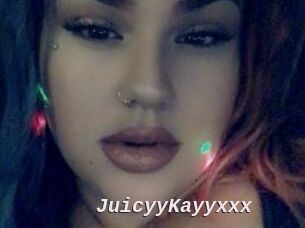 JuicyyKayyxxx