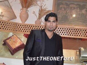 JustTHEONEforU