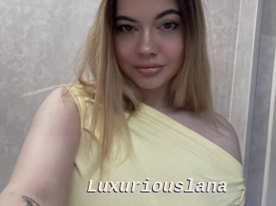 Luxuriouslana