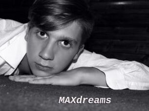 MAXdreams