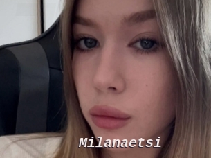 Milanaetsi