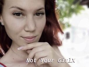 Not_Your_GirlX