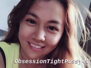 ObsessionTightPussy4U