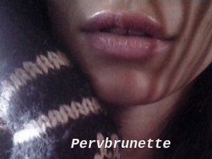 Pervbrunette