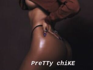 PreTTy_chiKE