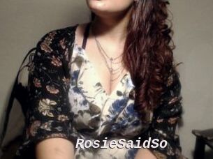 RosieSaidSo