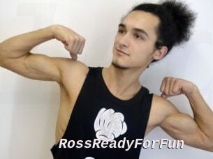 RossReadyForFun
