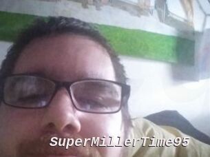 SuperMillerTime95