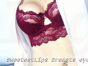 SweetestLips_Breasts_eyes