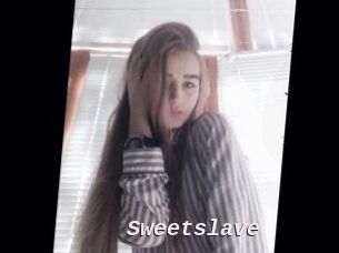 Sweetslave