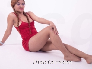 Thaniarosee