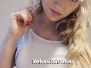 Wakeandbake