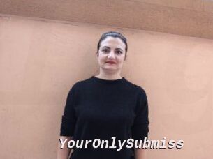 YourOnlySubmiss