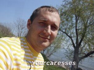 Yourcaresses