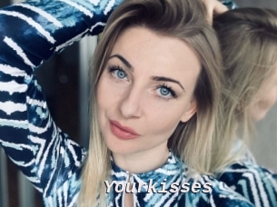 Yourkisses