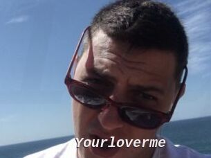Yourloverme